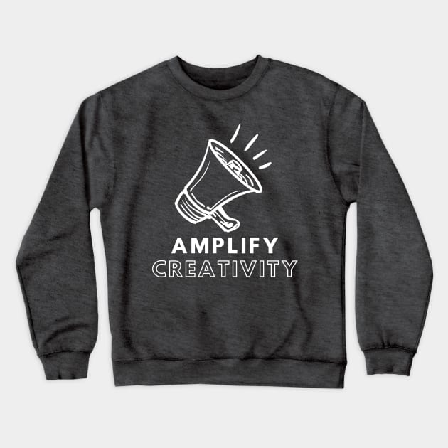 My EdTech Life: Amplify Creativity Crewneck Sweatshirt by My EdTech Life